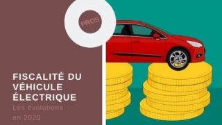 Fiscalité du véhicule électrique d'entreprise en 2020